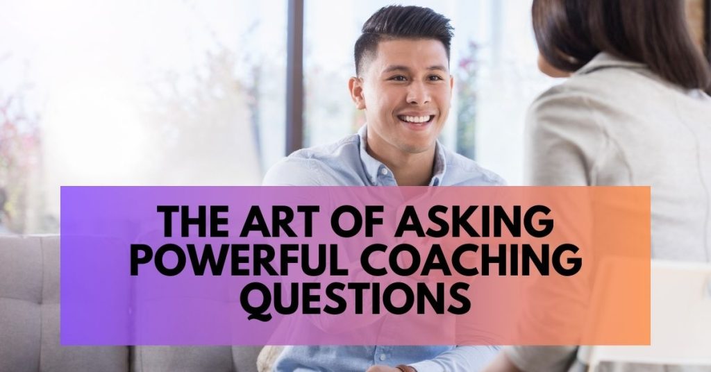 art of asking powerful questions in coaching