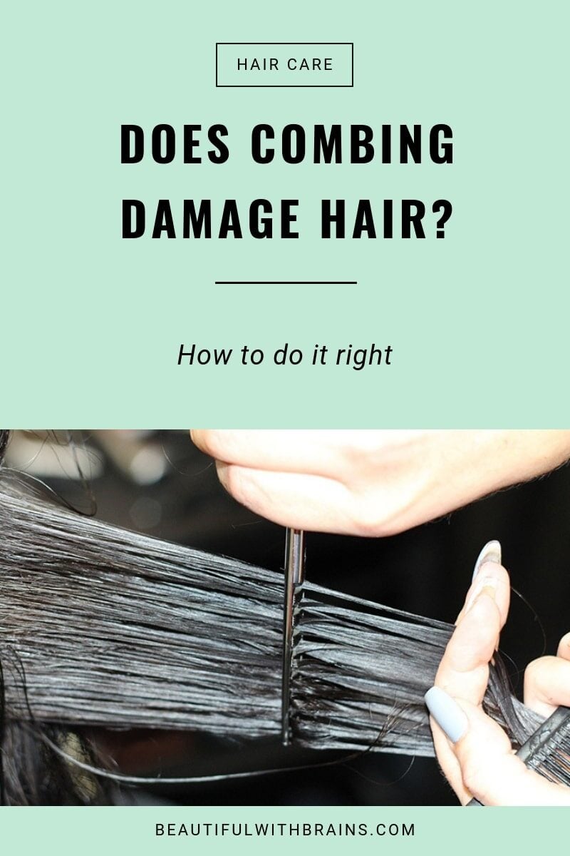 does combing damages hair?