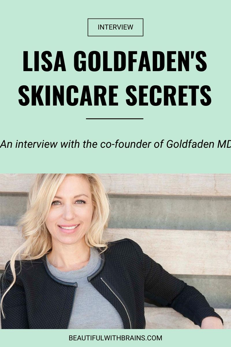 lisa goldfaden skincare interview