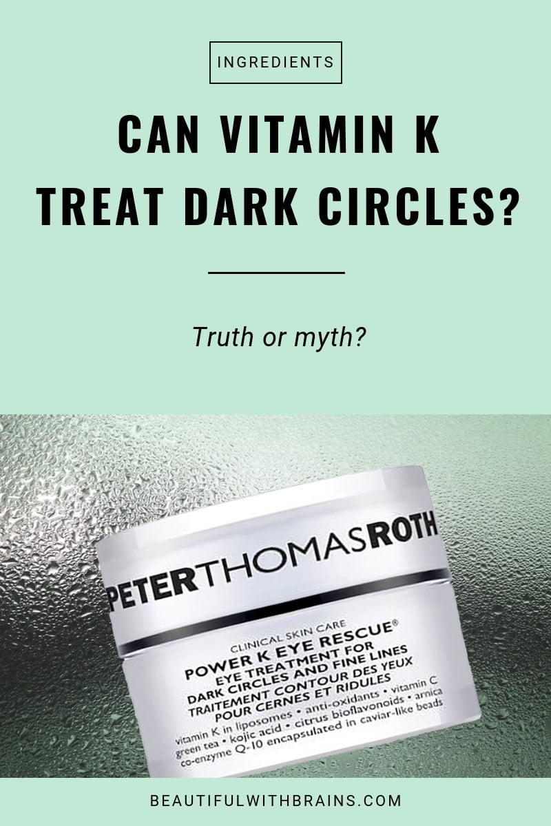 vitamin k treats dark circles