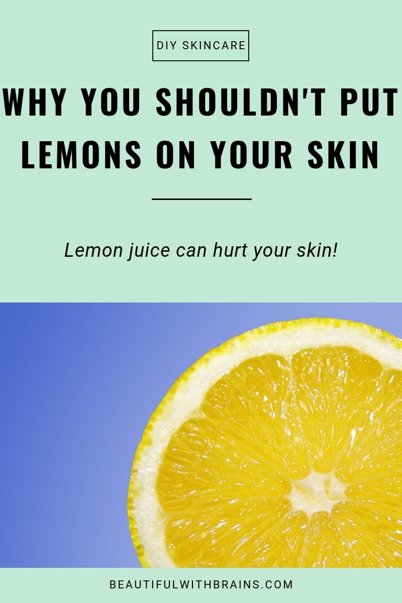 why putting lemon juice on your skin is a bad idea