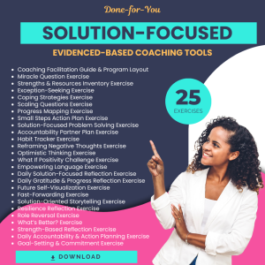 Solution-Focused: Done-for-You Coaching Tools w/ Program