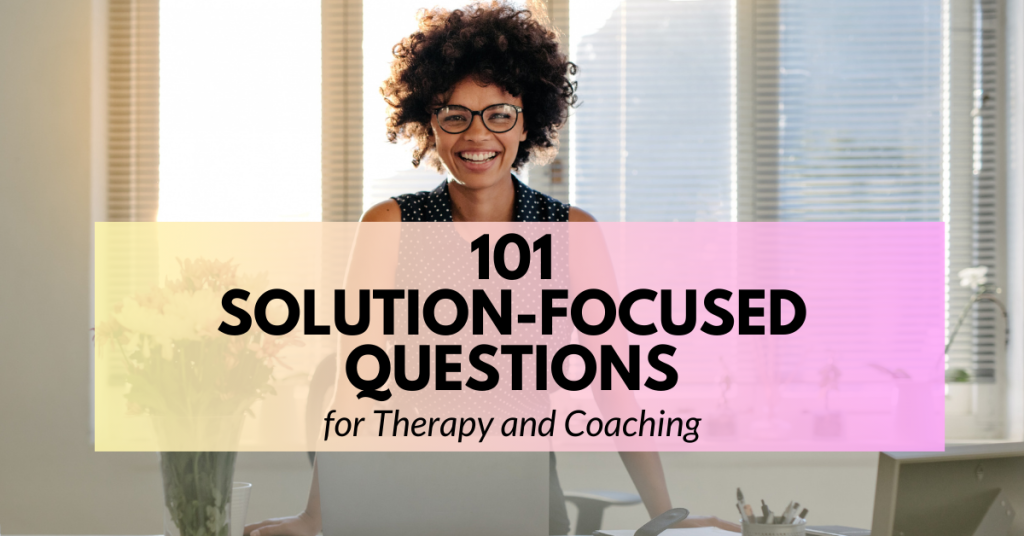 solution-focused questions for therapy and coaching